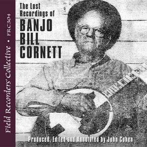 The Lost Recordings of Banjo Bill Cornett