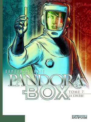 La Colère - Pandora Box, tome 7