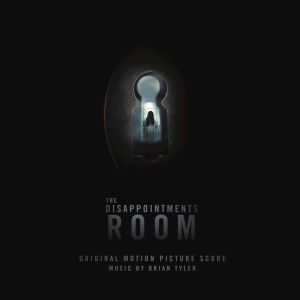 The Disappointments Room (Original Motion Picture Score) (OST)