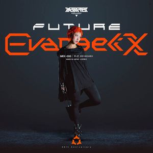 FUTURE EVANGELIX 01 -DJ MIX-