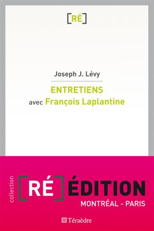 Entretiens aves François Laplantine