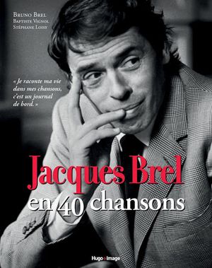 Jacques Brel en 40 chansons