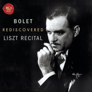 Bolet Rediscovered: Liszt Recital