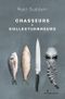 Chasseurs et Collectionneurs
