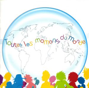 Toutes les mamans du monde