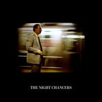 Pochette The Night Chancers Pochette The Night Chancers