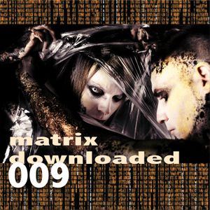 Matrix Downloaded 009