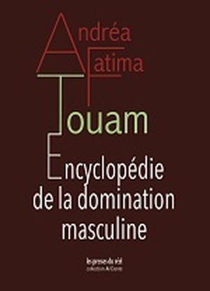 Encyclopédie de la domination masculine