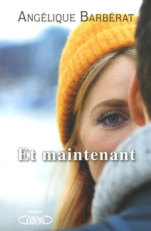 Et maintenant