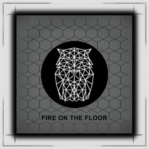 Fire On The Floor (Single)
