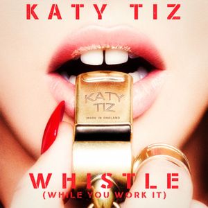 Whistle (While You Work It) (Single)