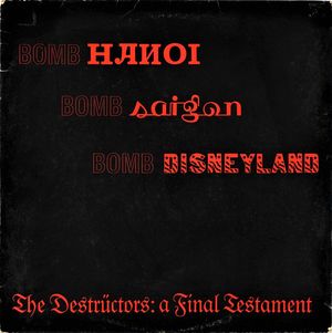 The Destrüctors: A Final Testament