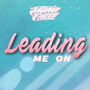 Leading Me On (Single)