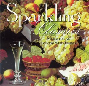 Sparkling Classics: Music for an Evening With Friends