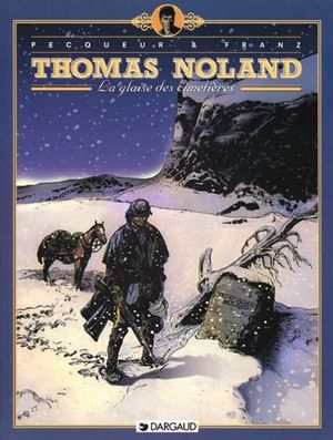 La Glaise des cimetières - Thomas Noland, tome 1