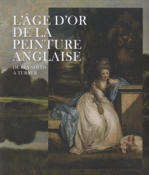 L'âge d'or de la peinture anglaise : De Reynolds à Turner
