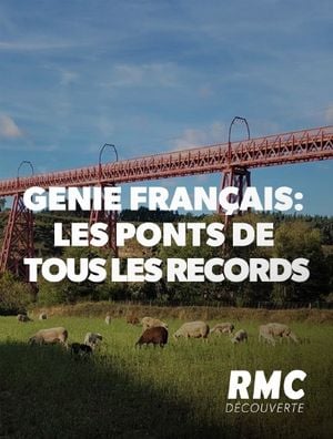 Génies Français : Les ponts de tous le records