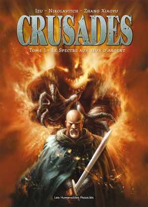 Le Spectre aux yeux d'argent - Crusades, tome 1