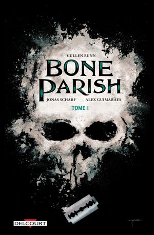 Bone Parish, tome 1