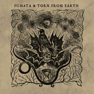 Fumata & Torn From Earth