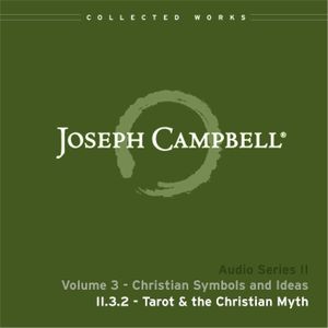 Audio Series II, Volume 3: Christian Symbols and Ideas. Lecture 2: Tarot and the Christian Myth (Live)
