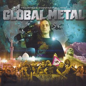 Global Metal (7 Countries. 3 Continents. 1 Tribe)