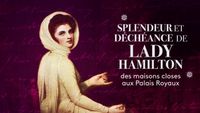 Splendeur et déchéance de Lady Hamilton