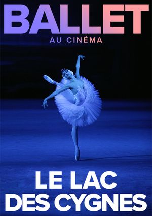 Le Lac des Cygnes - Tchaïkovski (Ballet du Bolchoï 2019/2020)