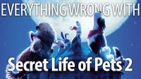 Everything Wrong with The Secret Life of Pets 2