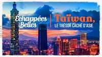Taïwan, le trésor caché d'Asie