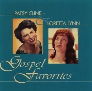 Patsy Cline & Loretta Lynn: Gospel Favorites