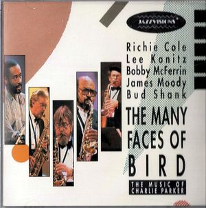 The Many Faces of Bird - The Music of Charlie Parker (Live)