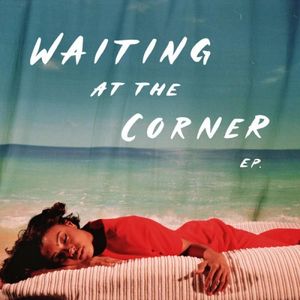 Waiting at the Corner (EP)