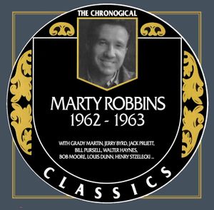 The Chronogical Classics: Marty Robbins 1962-1963
