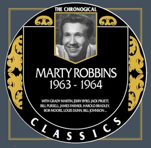 The Chronogical Classics: Marty Robbins 1963-1964