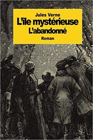 L'Île mystérieuse (II) : l'abandonné