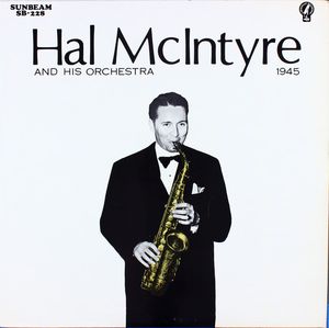 Hal McIntyre and His Orchestra 1945 (Live)