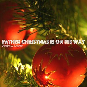 Father Christmas Is On His Way (Single)