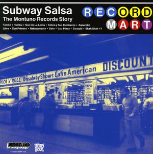 Subway Salsa: The Montuno Records Story