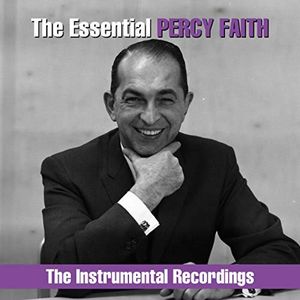 The Essential Percy Faith - The Instrumental Recordings