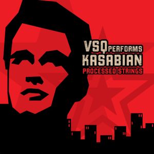 Processed Strings: VSQ Performs Kasabian