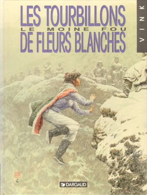 Les Tourbillons de fleurs blanches - Le Moine fou, tome 7