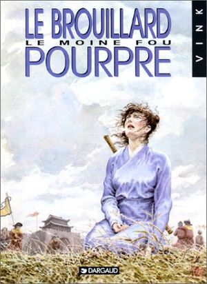 Le Brouillard pourpre - Le Moine fou, tome 3