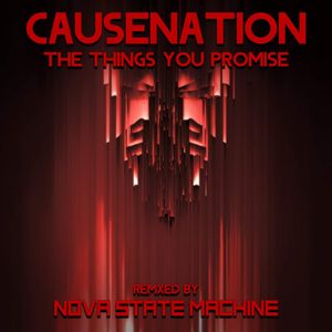 The Things You Promise - Nova State Machine Remixes