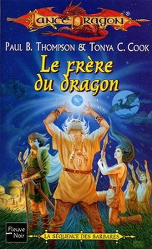 Le Frère du dragon - Dragonlance : La Séquence des barbares, tome 2