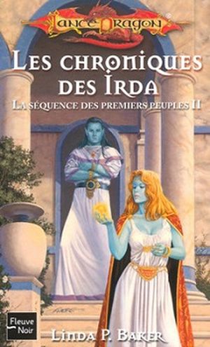 Les Chroniques des Irda - Dragonlance : La Séquence des premiers peuples, tome 2