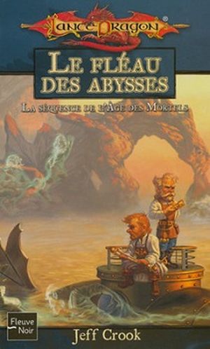 Le Fléau des abysses - Dragonlance : La Séquence de l'âge des mortels, tome 1