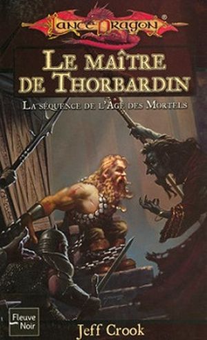 Le Maître de Thorbardin - Dragonlance : La Séquence de l'âge des mortels, tome 3