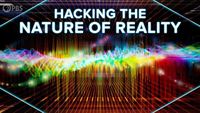 Hacking the Nature of Reality