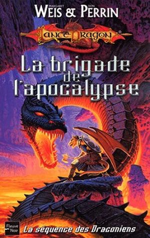 La Brigade de l'apocalypse - Dragonlance : La Séquence des Draconiens, tome 1